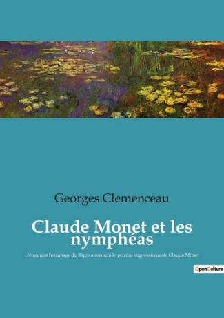 Claude Monet et les nymphéas. L'étonnant hommage du Tigre à son ami le peintre impressionniste Claud