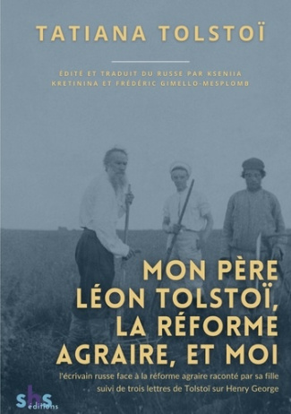 Mon père Léon Tolstoï, la réforme agraire, et moi. l'écrivain russe face à la réforme agraire racont