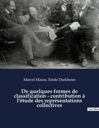 De quelques formes de classification - contribution à l'étude des représentations collectives. un es