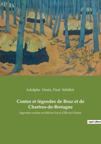 Contes et légendes de Bruz et de Chartres-de-Bretagne. légendes rurales et folklore local d'Ille-et-
