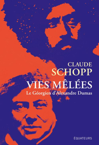 Vies mêlées. Le géorgien d'Alexandre Dumas