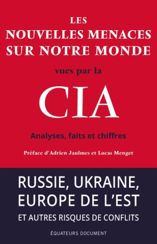 Les nouvelles menaces sur notre monde vues par la CIA. Analyses, faits et chiffres