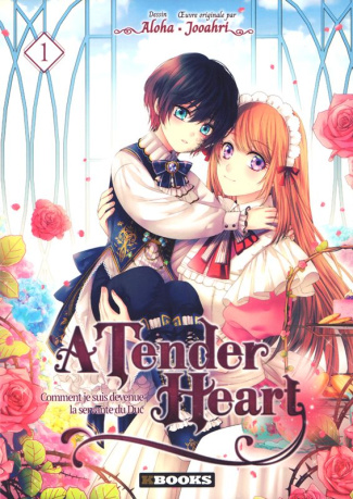 A Tender Heart - Comment je suis devenue la servante du Duc Tome 1