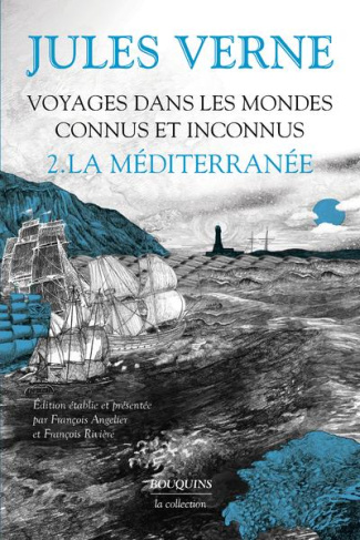 Voyages dans les mondes connus et inconnus. Tome 2, La Méditerranée
