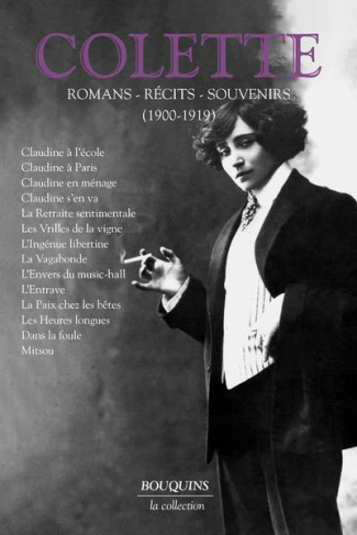 Colette. Tome 1, Romans, récits, souvenirs (1900-1919)