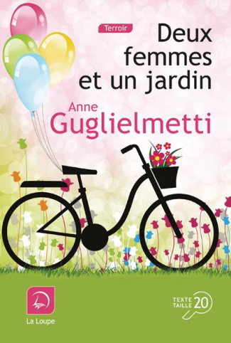 Deux femmes et un jardin [EDITION EN GROS CARACTERES