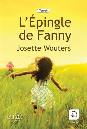 L'épingle de Fanny [EDITION EN GROS CARACTERES