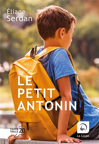 Le petit Antonin [EDITION EN GROS CARACTERES
