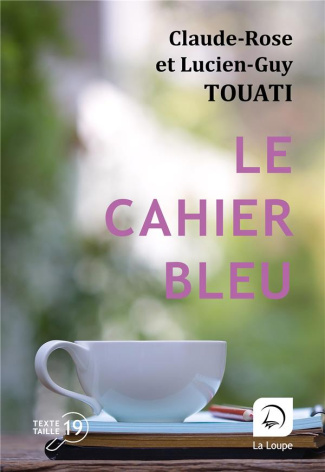 Le cahier bleu [EDITION EN GROS CARACTERES