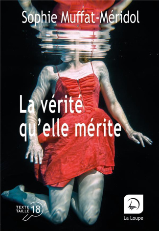 La vérité qu'elle mérite [EDITION EN GROS CARACTERES