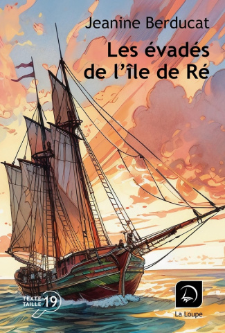 Les évadés de l'île de Ré [EDITION EN GROS CARACTERES