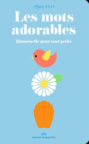 Les mots adorables. Ritournelle pour tout-petits