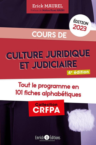 Cours de culture juridique et judiciaire. Tout le programme en 101 fiches alphabétiques, Edition 202