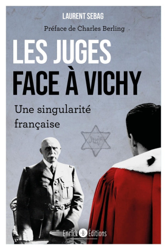 Les juges face à Vichy. Une singularité française