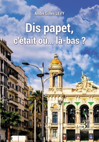 Dis Papet, c'était où là-bas ?