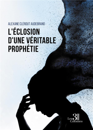 L'éclosion d'une véritable prophétie