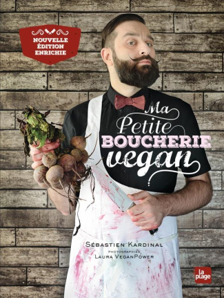 Ma petite boucherie vegan. Edition revue et augmentée