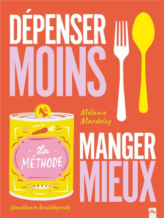 Dépenser moins, manger mieux