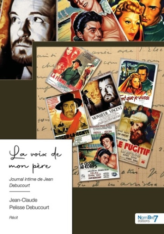 La voix de mon père. Journal intime de Jean Debucourt