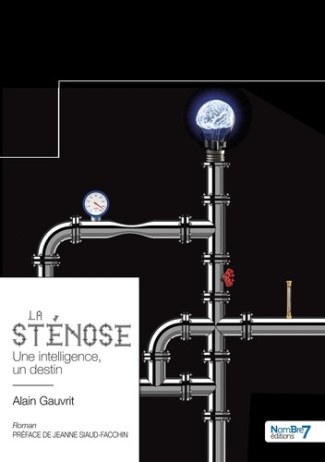 La Sténose. Une intelligence, un destin