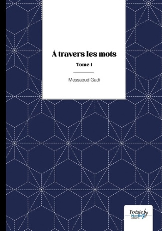 A travers les mots. Tome 1