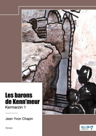 Les barons de Kenn'meur. Tome 1, Kermarzin