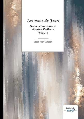 Sentiers incertains et chemins d’ailleurs Tome 2 : Les mots de Jean