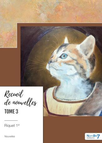Recueil de nouvelles. Tome 3
