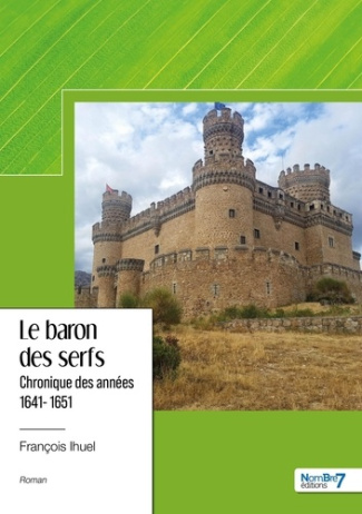Chronique des années : Le baron des serfs. 1641-1651