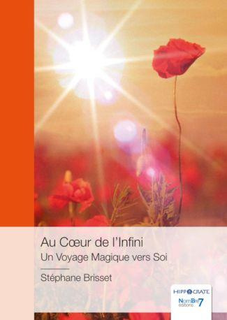 Au Cœur de l'Infini. Un Voyage Magique vers Soi