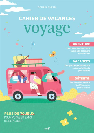 Cahier de vacances voyage. Plus de 70 jeux pour voyager sans se déplacer