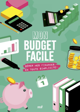 Mon budget facile. Gérer mes finances en toute simplicité !