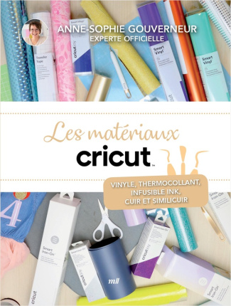 Les matériaux cricut. Vinyle, thermocollant, infusible ink, cuir et similicuir