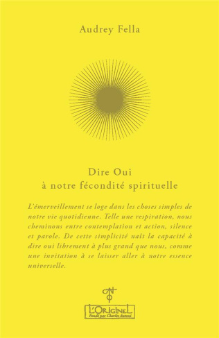 Dire Oui à notre fécondité spirituelle