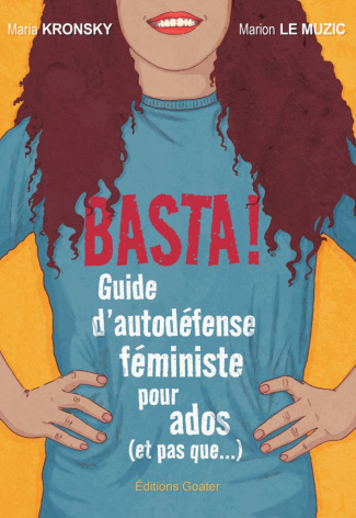 Basta ! Guide d'autodéfense féministe pour ados (et pas que...)