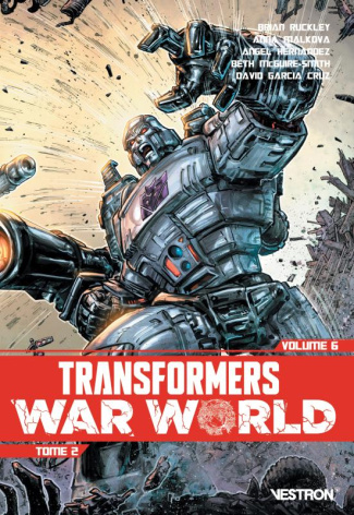Transformers Tome 6 : War World Tome 2