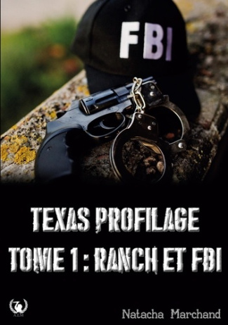 Texas Profilage tome 1. Ranch et FBI
