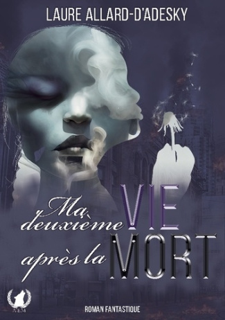 Ma deuxième vie après la mort