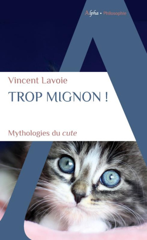 Trop mignon ! Mythologies du cute