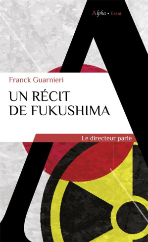 Un récit de Fukushima. Le directeur parle