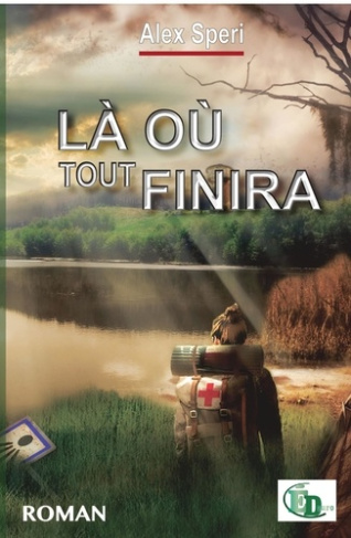 Là où tout finira. Tome 2