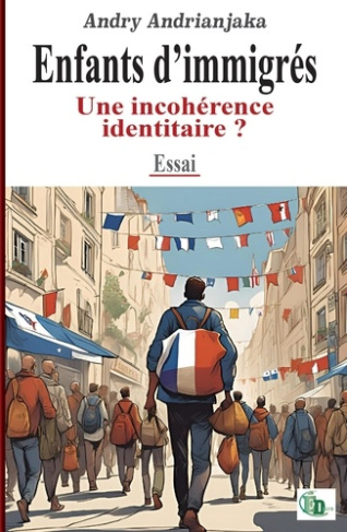 Enfants d'immigrés. Une incohérence identitaire ?