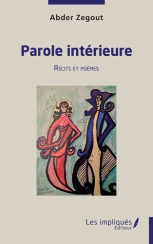 Parole intérieure. Récits et poèmes