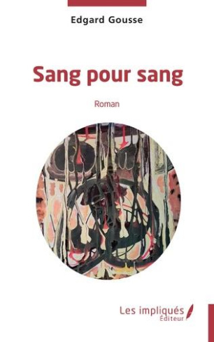 Sang pour sang. Roman