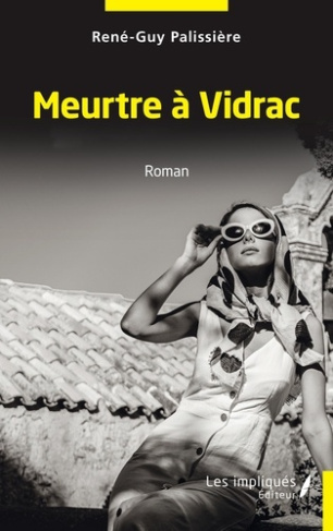 Meurtre à Vidrac. Roman