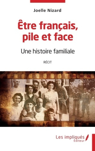 Etre français pile et face. Une histoire familiale