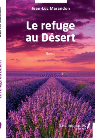 Le refuge au Désert. Roman