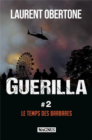 Guérilla Tome 2 : Le temps des barbares