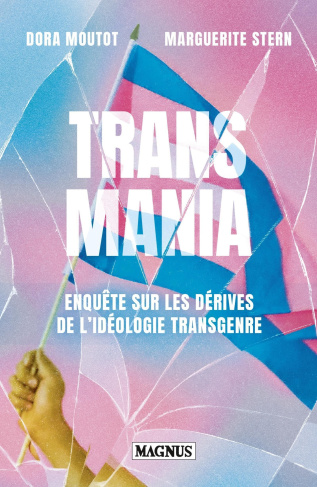 Transmania. Enquête sur les dérives de l'idéologie transgenre