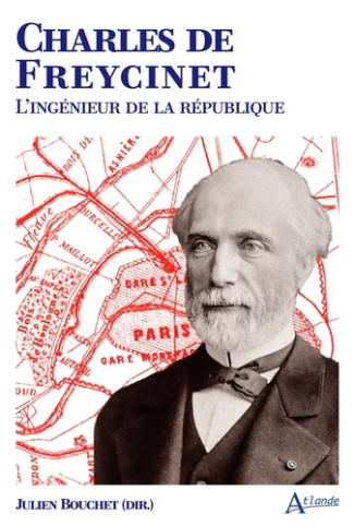Charles de Freycinet. L'inge´nieur de la Re´publique